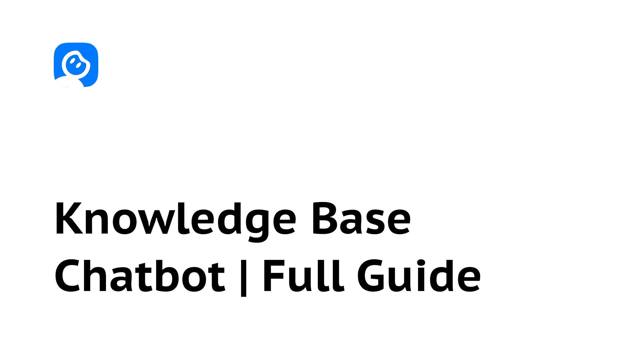 How to Set Up a Knowledge Base Chatbot in Minutes